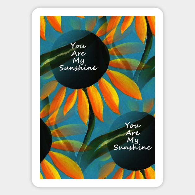 You Are My Sunshine Sunflower Design Sticker by SartorisArt1